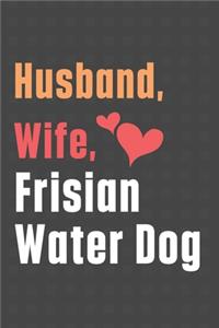 Husband, Wife, Frisian Water Dog
