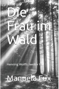 Die Frau im Wald