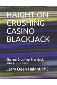 Haight on Crushing Casino Blackjack
