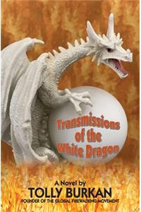 Transmissions of the White Dragon