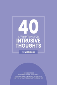 40 Affirmations For Intrusive Thoughts