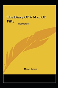 The Diary of a Man of Fifty Illustrated