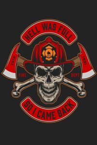 Hell Was Full So i came back