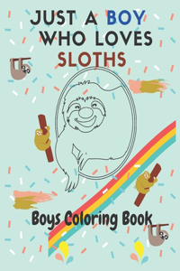 Just a Boy who Loves Sloths
