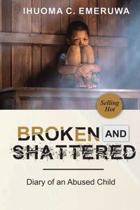 Broken and Shattered