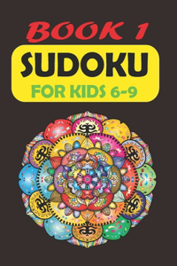 Sudoku For Kids 6-9 Book 1
