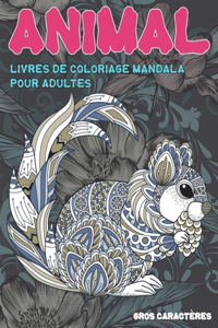 Livres de coloriage Mandala pour adultes - Gros caractères - Animal