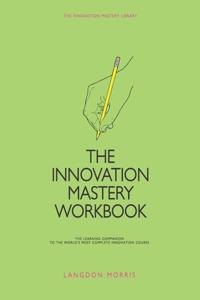 Innovation Mastery Workbook
