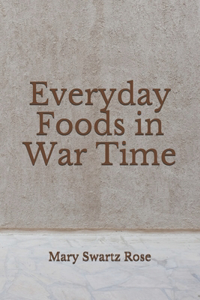 Everyday Foods in War Time