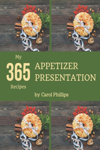 My 365 Appetizer Presentation Recipes