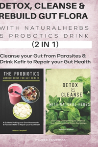 DETOX, CLEANSE & REBUILD GUT FLORA WITH NATURAL HERBS & PROBOTICS DRINK (2 in 1)