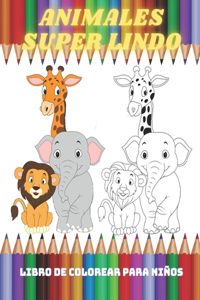 ANIMALES SUPER LINDO - Libro De Colorear Para Niños