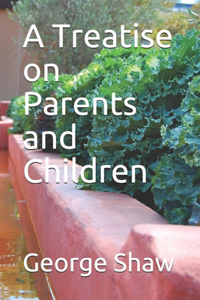 A Treatise on Parents and Children