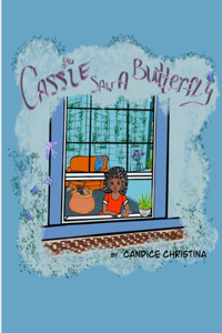 Cassie Saw A Butterfly