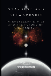 Stardust and Stewardship