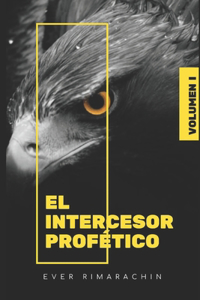 Intercesor Profético: Un llamado a pararse en la brecha y hacer vallado en la intercesión