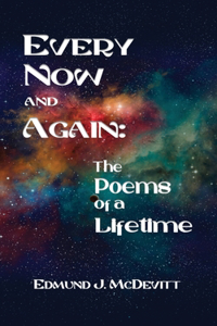 Every Now and Again: The Poems of a Lifetime