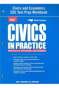 Holt Civics in Practice: Principles of Government & Economics: Test Prep Workbook Grades 7-12
