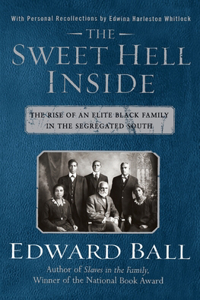 Sweet Hell Inside: The Rise of an Elite Black Family in the Segregated South