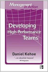 Management in Action: Developing High Peformance Teams