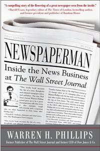 Newspaperman: Inside the News Business at the Wall Street Journal