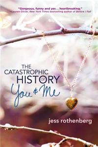 The Catastrophic History of You and Me