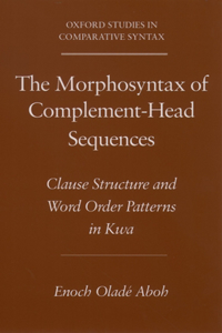 Morphosyntax of Complement-Head Sequences