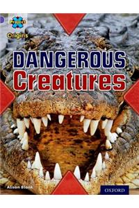 Project X Origins: Purple Book Band, Oxford Level 8: Habitat: Dangerous Creatures