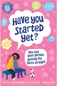 Have You Started Yet?