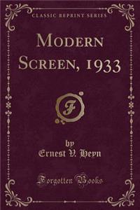 Modern Screen, 1933 (Classic Reprint)