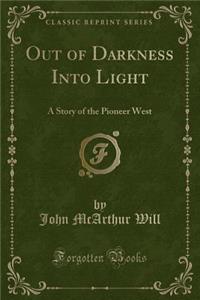 Out of Darkness Into Light