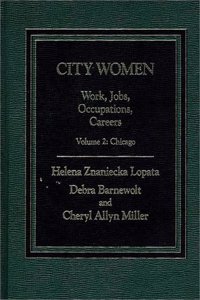 City Women: Work, Jobs, Occupations, Careers
