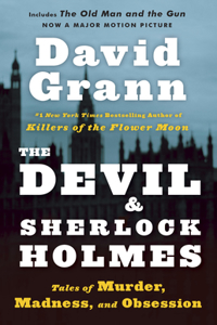 Devil and Sherlock Holmes: Tales of Murder, Madness, and Obsession