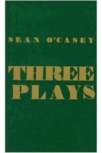 Three Plays: Juno and the Paycock, the Shadow of a Gunman, the Plow and the Stars