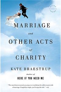 Marriage and Other Acts of Charity