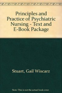 Principles and Practice of Psychiatric Nursing - Text and E-Book Package