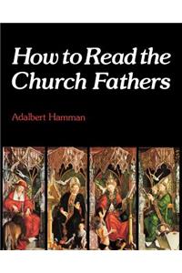 How to Read the Church Fathers