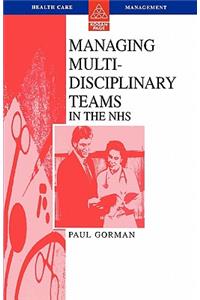 Managing Multi-Disciplinary Teams in the Nhs