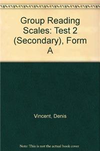 Group Reading Scales Test 2 (Secondary) Form A