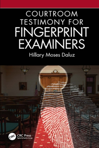 Courtroom Testimony for Fingerprint Examiners