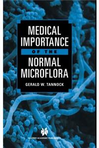 Medical Importance of the Normal Microflora