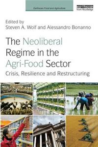 The Neoliberal Regime in the Agri-Food Sector
