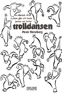 Trolldansen - En bilderbok till de som gilar att bruka pennor och kritor