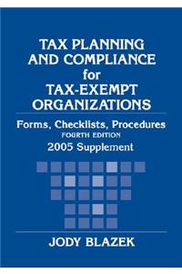 Tax Planning and Compliance for Tax-Exempt Organizations, 2005 Supplement