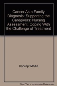 Cancer as a Family Diagnosis: Supporting the Caregivers: The Shock of Diagnosis (CD)