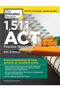 1,511 ACT Practice Questions, 6th Edition