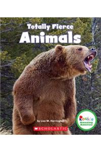 Totally Fierce Animals (Rookie Amazing America)