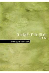 A Knight of the White Cross