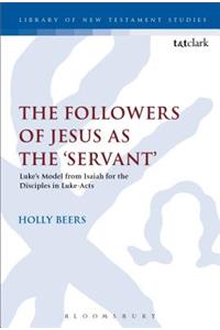 Followers of Jesus as the 'Servant'