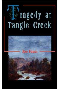 Tragedy at Tangle Creek